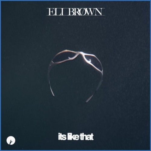 Eli Brown — It's Like That (2026)