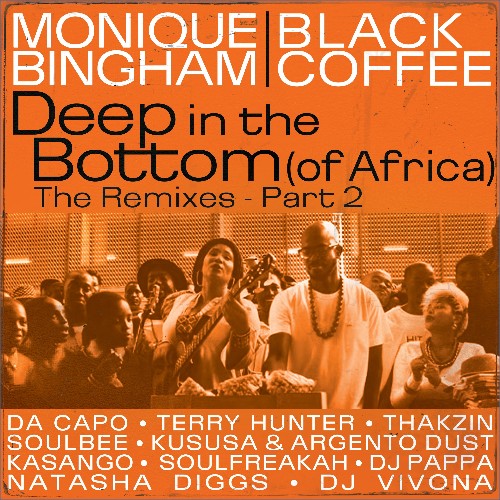  Monique Bingham x Black Coffee - DEEP IN THE BOTTOM (Of Africa) (The Remixes Pt 2) (2026) 