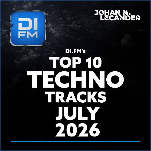 Johan N. Lecander - Di.Fm's Top 10 Techno Tracks July 2026 (2026-08-07) 