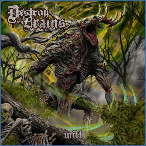 Destroy My Brains — Wilt (2026)