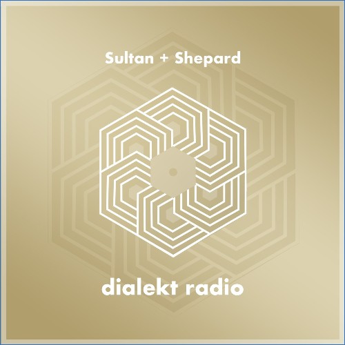  Sultan + Shepard - Dialekt Radio 339 (2026-08-07) 